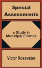 Special Assessments : A Study in Municipal Finance - Book