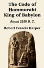 The Code of Hammurabi King of Babylon - Book