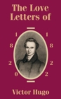 The Love Letters of Victor Hugo 1820 - 1822 - Book