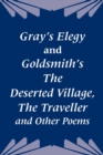 Gray's Elegy and Goldsmith's The Deserted Village, The Traveller and Other Poems - Book