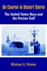 On Course to Desert Storm : The United States Navy and the Persian Gulf - Book