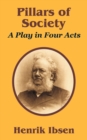 Pillars of Society : A Play in Four Acts - Book