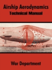 Airship Aerodynamics : Technical Manual - Book