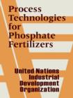 Process Technologies for Phosphate Fertilizers - Book
