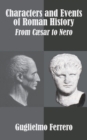 Characters and Events of Roman History : From C?sar to Nero - Book