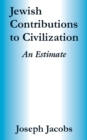 Jewish Contributions to Civilization : An Estimate - Book