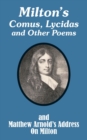 Milton's Comus, Lycidas and Other Poems And Matthew Arnold's Address On Milton - Book