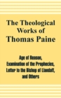 The Theological Works of Thomas Paine - Book
