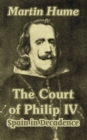 The Court of Philip IV : Spain in Decadence - Book