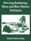Viet Cong Boobytraps, Mines and Mine Warfare Techniques - Book