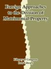 Foreign Approaches to the Division of Matrimonial Property - Book