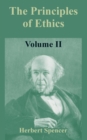 The Principles of Ethics : Volume II - Book