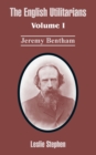 The English Utilitarians : Volume I (Jeremy Bentham) - Book