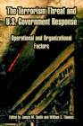 The Terrorism Threat and U.S. Government Response : Operational and Organizational Factors - Book