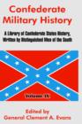 Confederate Military History : A Library of Confederate States History, Written by Distinguished Men of the South (Volume IX) - Book