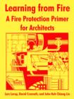 Learning from Fire : A Fire Protection Primer for Architects - Book