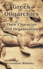 Greek Oligarchies : Their Character and Organisation - Book