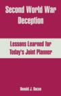 Second World War Deception : Lessons Learned for Today's Joint Planner - Book