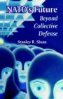 NATO's Future : Beyond Collective Defense - Book