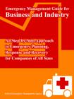 Emergency Management Guide for Business and Industry : An Step-by-Step Approach to Emergency Planning, Response and Recovery for Companies of All Sizes - Book
