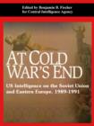 At Cold War's End : US Intelligence on the Soviet Union and Eastern Europe, 1989-1991 - Book