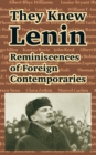 They Knew Lenin : Reminiscences of Foreign Contemporaries - Book