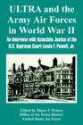 ULTRA and the Army Air Forces in World War II : An Interview with Associate Justice of the U.S. Supreme Court Lewis F. Powell, Jr. - Book