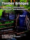 Timber Bridges : Design, Construction, Inspection, and Maintenance (Part Two) - Book