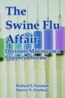 The Swine Flu Affair : Decision-Making on a Slippery Disease - Book