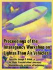 Proceedings of the Interagency Workshop on Lighter Than Air Vehicles - Book