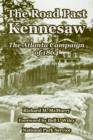 The Road Past Kennesaw : The Atlanta Campaign of 1864 - Book