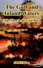 The Gulf and Inland Waters : The Navy in the Civil War - Book