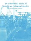 Two Hundred Years of American Criminal Justice - Book