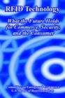 RFID Technology : What the Future Holds for Commerce, Security, and the Consumer - Book