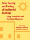 Solar Heating and Cooling of Residential Buildings : Sizing, Installation and Operation of Systems - Book