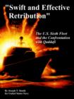 "Swift and Effective Retribution" : The U.S. Sixth Fleet and the Confrontation with Qaddafi - Book
