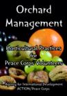 Orchard Management : Horticultural Practices for Peace Corps Volunteers - Book