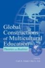 Global Constructions of Multicultural Education : Theories and Realities - eBook