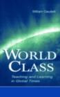 World Class : Teaching and Learning in Global Times - eBook