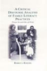 A Critical Discourse Analysis of Family Literacy Practices : Power in and Out of Print - eBook