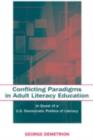 Conflicting Paradigms in Adult Literacy Education : In Quest of a U.S. Democratic Politics of Literacy - eBook