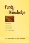 Funds of Knowledge : Theorizing Practices in Households, Communities, and Classrooms - eBook