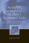 Always Separate, Always Connected : Independence and Interdependence in Cultural Contexts of Development - eBook