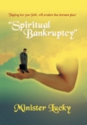 "Spiritual Bankruptcy": 'Tapping into Your Faith, Will Awaken That Dormant Place' - Book