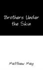 Brothers Under the Skin - Book