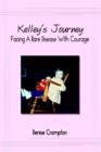 Kelley's Journey : Facing a Rare Disease with Courage - Book