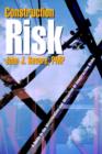Construction Risk: A Guide to the Identification and Mitigation of Construction Risks : A Guide to the Identification and Mitigation of Construction Risks - Book