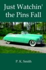 Just Watchin' the Pins Fall - Book