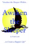 Awaken the Sleeper: "Awaken the Sleeper within to Create a Happier Life" - Book