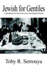 Jewish for Gentiles : A Handbook for Survival in Our Assimilated Society - Book
